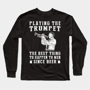 Brass Serenade: 'Trumpet - Better Than Beer & Wine' Funny Tee Long Sleeve T-Shirt